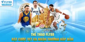 Thể Thao FLY88 - Đặt Cược Tẹt Ga Nhận Thưởng Hấp Dẫn