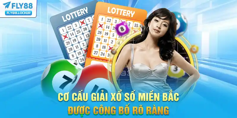 Cơ cấu giải xổ số miền Bắc được công bố rõ ràng