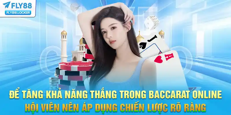 Để tăng khả năng thắng trong baccarat online, hội viên nên áp dụng chiến lược rõ ràng Để tăng khả năng thắng trong baccarat online, hội viên nên áp dụng chiến lược rõ ràng