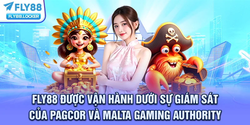 FLY88 được vận hành dưới sự giám sát của PAGCOR và Malta Gaming Authority