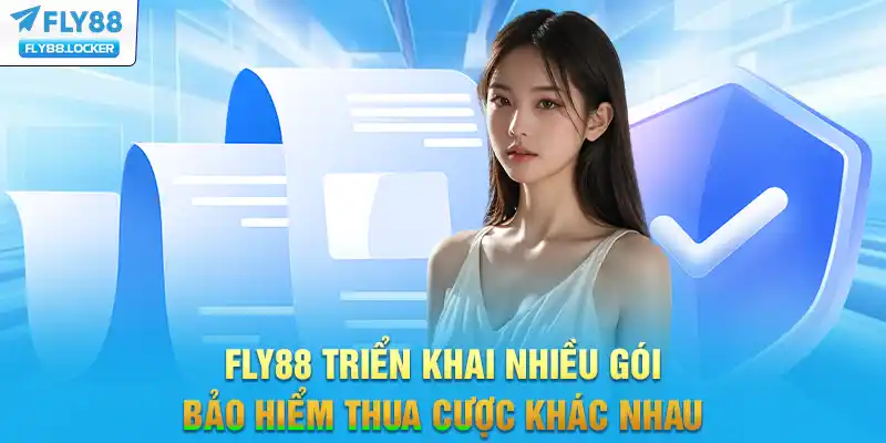 FLY88 triển khai nhiều gói bảo hiểm thua cược khác nhau