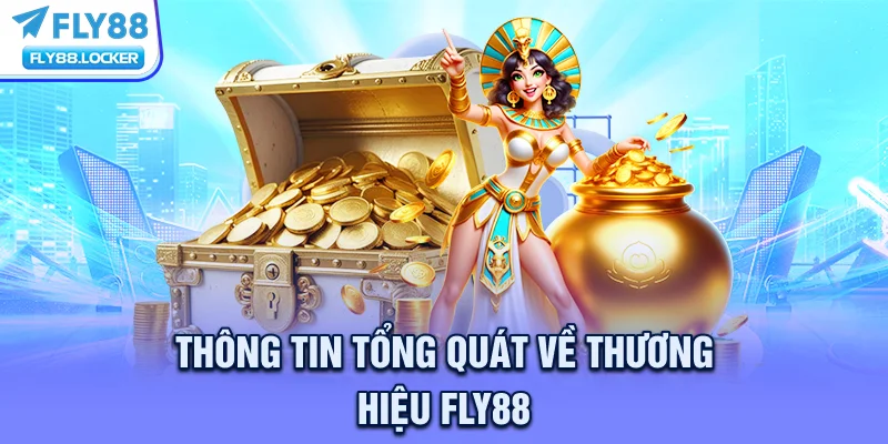 Thông tin tổng quát về thương hiệu FLY88