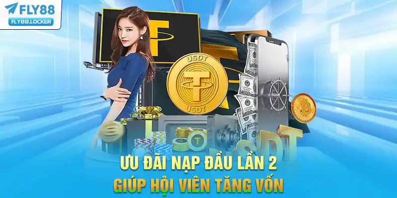 Ưu đãi nạp đầu lần 2 giúp hội viên tăng vốn